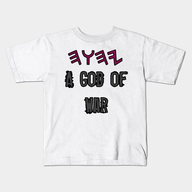 YHWH A God Of War Kids T-Shirt by Yachaad Yasharahla